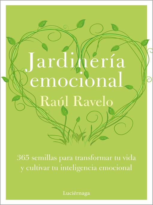 Title details for Jardinería emocional by Raúl Ravelo - Available